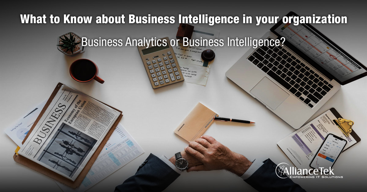 What to Know about Business Intelligence in your organization